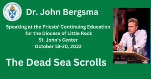 Dead Sea Scrolls with Dr. John Bergsma